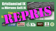 REPRIS Kristianstad IK - Mörrums GoIS IK