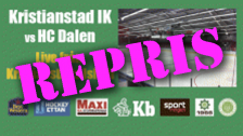 REPRIS Kristianstad IK - HC Dalen